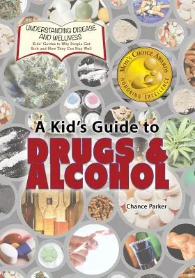 Dziecięcy przewodnik po narkotykach i alkoholu - A Kid's Guide to Drugs and Alcohol