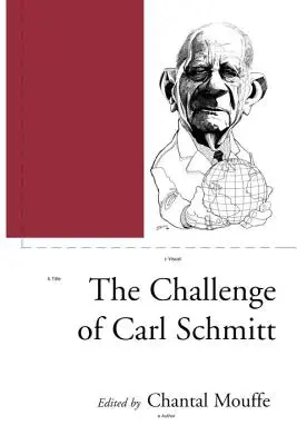 Wyzwanie rzucone przez Carla Schmitta - The Challenge of Carl Schmitt