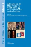 Postępy w technologii opieki zdrowotnej: Kształtowanie przyszłości opieki medycznej - Advances in Healthcare Technology: Shaping the Future of Medical Care