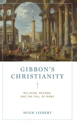 Chrześcijaństwo Gibbona - Gibbon's Christianity