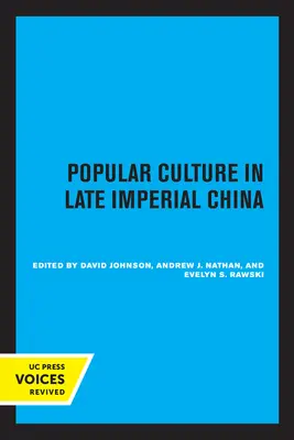 Kultura popularna w Chinach późnego cesarstwa: Tom 4 - Popular Culture in Late Imperial China: Volume 4