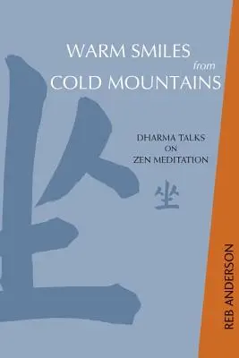 Ciepłe uśmiechy z zimnych gór: Mowy Dharmy o medytacji zen - Warm Smiles from Cold Mountains: Dharma Talks on Zen Meditation