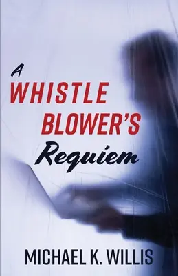 Requiem dla demaskatora - A Whistleblower's Requiem