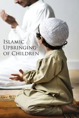 Islamskie wychowanie dzieci - Islamic Upbringing of Children