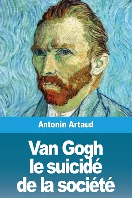 Van Gogh le suicid de la socit