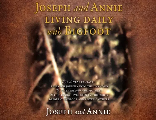 Joseph i Annie żyjący na co dzień z Wielką Stopą - Joseph and Annie living daily with Bigfoot