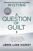 Kwestia winy - nowa, porywająca powieść autora bestsellerów nr 1. - Question of Guilt - The heart-pounding new novel from the No. 1 bestseller