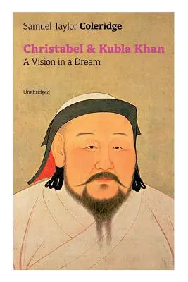 Christabel i Kubla Khan: A Vision in a Dream (Unabridged) - Christabel & Kubla Khan: A Vision in a Dream (Unabridged)