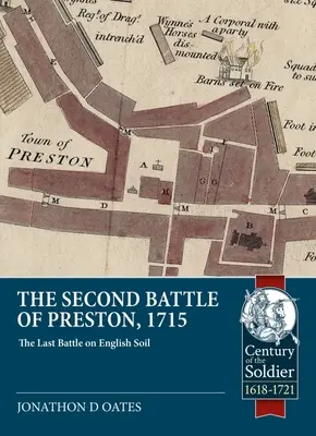 Druga bitwa pod Preston, 1715: ostatnia bitwa na angielskiej ziemi - The Second Battle of Preston, 1715: The Last Battle on English Soil