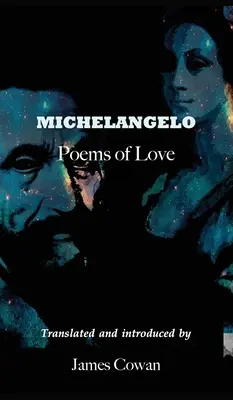 Michał Anioł: Wiersze o miłości - Michelangelo: Poems of Love