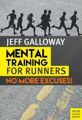 Trening mentalny dla biegaczy: Koniec z wymówkami! - Mental Training for Runners: No More Excuses!