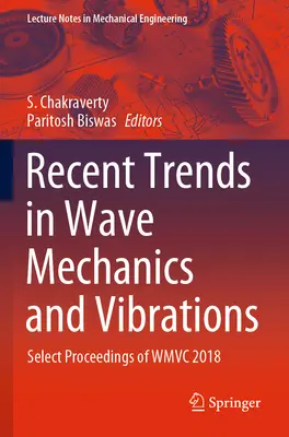 Najnowsze trendy w mechanice fal i drgań: Wybrane materiały z konferencji Wmvc 2018 - Recent Trends in Wave Mechanics and Vibrations: Select Proceedings of Wmvc 2018