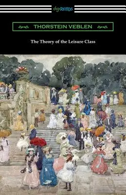 Teoria klasy próżniaczej - The Theory of the Leisure Class