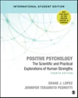 Psychologia pozytywna (International Student Edition) - Naukowe i praktyczne odkrywanie mocnych stron człowieka - Positive Psychology  (International Student Edition) - The Scientific and Practical Explorations of Human Strengths