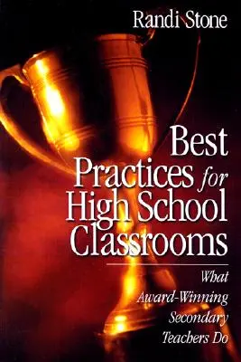 Najlepsze praktyki dla klas licealnych: Co robią nagradzani nauczyciele szkół średnich - Best Practices for High School Classrooms: What Award-Winning Secondary Teachers Do