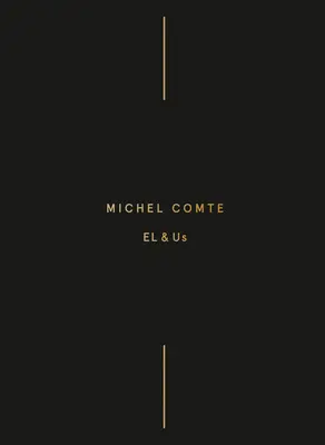 Michel Comte: El i my - Michel Comte: El & Us