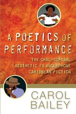 Poetyka performatywności: Oral-Scribal Aesthetic w anglojęzycznej literaturze karaibskiej - A Poetics of Performance: The Oral-Scribal Aesthetic in Anglophone Caribbean Fiction