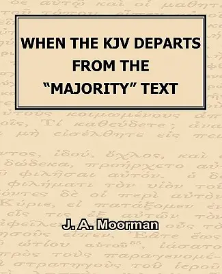 Kiedy KJV odbiega od tekstu większościowego ” - When the KJV Departs from the majority