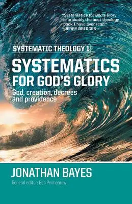 Teologia systematyczna 1: Systematyka dla Bożej chwały (Pb) - Systematic Theology 1: Systematics for God's Glory (Pb)