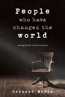 Ludzie, którzy zmienili świat: Wyimaginowane historie - People Who Have Changed The World: Imagined Stories