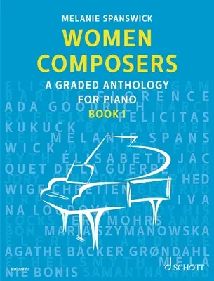 Kobiety kompozytorki - antologia stopniowana na fortepian - Women Composers - A Graded Anthology for Piano