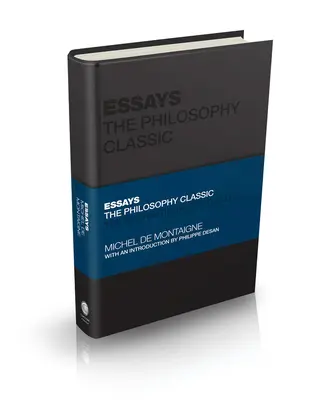 Eseje: Klasyka Filozofii: Wybrane wydanie dla współczesnego czytelnika - Essays: The Philosophy Classic: A Selected Edition  for the Contemporary Reader