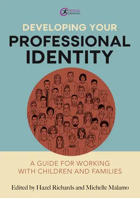 Rozwijanie tożsamości zawodowej: Przewodnik po pracy z dziećmi i rodzinami - Developing Your Professional Identity: A Guide for Working with Children and Families