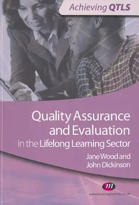 Zapewnianie jakości i ewaluacja w sektorze uczenia się przez całe życie - Quality Assurance and Evaluation in the Lifelong Learning Sector