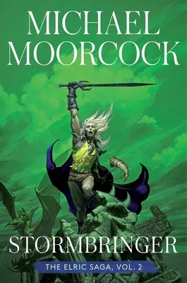 Stormbringer: Saga rodu Elric, część 2, tom 2 - Stormbringer: The Elric Saga Part 2volume 2