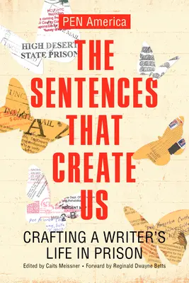 Zdania, które nas tworzą: życie pisarza w więzieniu - The Sentences That Create Us: Crafting a Writer's Life in Prison