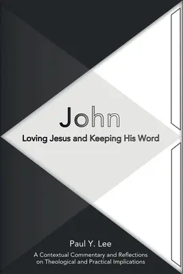 John: Kochając Jezusa i dotrzymując Jego słowa - John: Loving Jesus and Keeping His Word