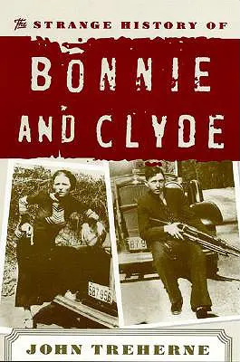 Dziwna historia Bonnie i Clyde'a - The Strange History of Bonnie and Clyde