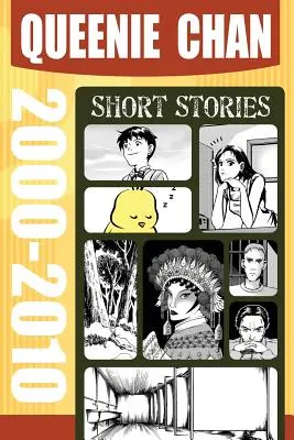 Queenie Chan: Krótkie historie 2000-2010 - Queenie Chan: Short Stories 2000-2010