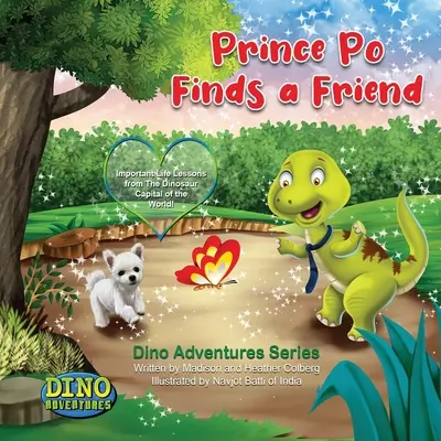Książę Po znajduje przyjaciela: Ważne lekcje życia ze światowej stolicy dinozaurów! - Prince Po Finds a Friend: Important Life Lessons from The Dinosaur Capital of the World!