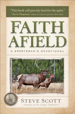 Faith Afield: Dewocjonalia sportowca - Faith Afield: A Sportsman's Devotional