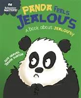 Behaviour Matters: Panda Feels Jealous - Książka o zazdrości - Behaviour Matters: Panda Feels Jealous - A book about jealousy