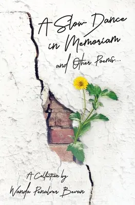 Powolny taniec ku pamięci i inne wiersze: Zbiór - A Slow Dance in Memoriam and Other Poems: A Collection
