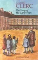 Clerc: Historia jego wczesnych lat - Clerc: The Story of His Early Years