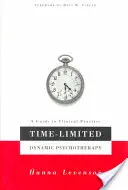 Psychoterapia dynamiczna ograniczona czasowo: Przewodnik po praktyce klinicznej - Time-Limited Dynamic Psychotherapy: A Guide to Clinical Practice