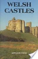 Walijskie zamki: Przewodnik po hrabstwach - Welsh Castles: A Guide by Counties