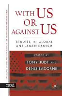 Z nami czy przeciwko nam: Studia nad globalnym antyamerykanizmem - With Us or Against Us: Studies in Global Anti-Americanism
