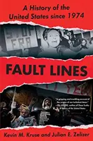 Fault Lines: Historia Stanów Zjednoczonych od 1974 roku - Fault Lines: A History of the United States Since 1974