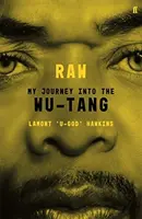 RAW - Moja podróż do Wu-Tang - RAW - My Journey into the Wu-Tang