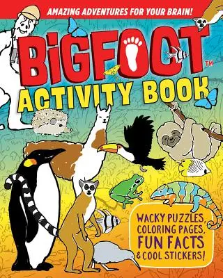 Bigfoot Activity Book: Zwariowane łamigłówki, kolorowanki, zabawne fakty i fajne naklejki! - Bigfoot Activity Book: Wacky Puzzles, Coloring Pages, Fun Facts & Cool Stickers!