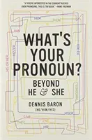 Jaki jest twój zaimek? Poza On i Ona - What's Your Pronoun?: Beyond He and She