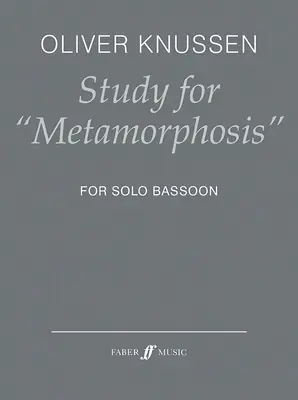Study for Metamorphosis: Na fagot solo - Study for Metamorphosis: For Solo Bassoon