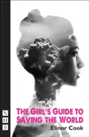 Dziewczęcy przewodnik po ratowaniu świata - The Girl's Guide to Saving the World