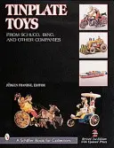 Blaszane zabawki od Schuco, Bing i innych firm - Tinplate Toys from Schuco, Bing, & Other Companies