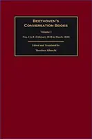 Beethoven's Conversation Books: Tom 1: numery od 1 do 8 (od lutego 1818 do marca 1820) - Beethoven's Conversation Books: Volume 1: Nos. 1 to 8 (February 1818 to March 1820)