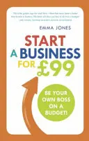 Załóż firmę za 99 GBP - Bądź swoim własnym szefem z ograniczonym budżetem - Start a Business for GBP99 - Be your own boss on a budget